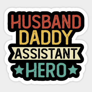 Husband Daddy Assistant Hero Gift Assistant Dad Gift Sticker